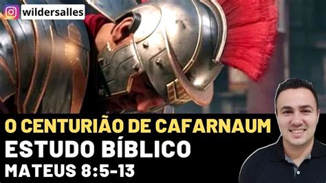 O CENTURIÃO DE CAFARNAUM ESTUDO BÍBLCO FÁCIL Estudo Biblico para