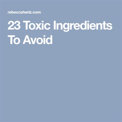 23 Toxic Ingredients To Avoid Ingredients Toxic Avoid