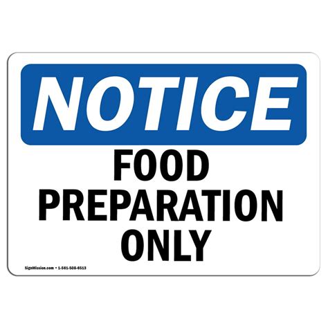 Osha Notice Notice Food Preparation Only Sign Heavy Duty Sign Or Label