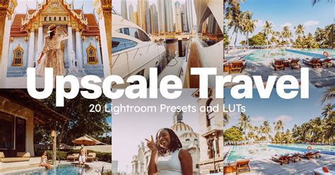 20 Upscale Travel Lightroom Presets and LUTs, Actions and Presets Including: luxury & travel ...