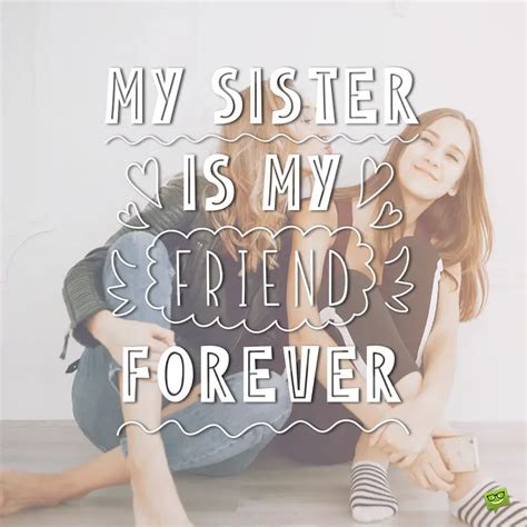 Cute Quotes For Your Sister