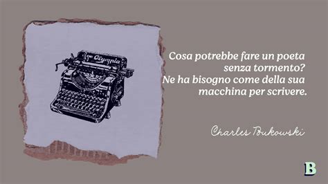 Frasi Charles Bukowski Le Pi Celebri Da Condividere Bestcit