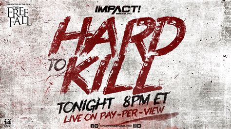 Hard To Kill Full Preview Impact Wrestling