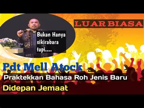 Luar Biasa Pdt Mell Atock Mempraktekkan Bahasa Roh Didepan Jemaat