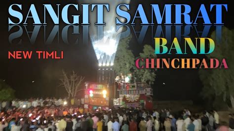 Sangit Samrat Band Chinchpada New Timli Song At Otta Gj 12 5