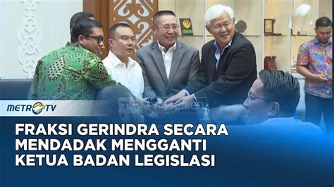 Gerindra Tiba Tiba Ganti Ketua Baleg Dpr Kenapa Youtube