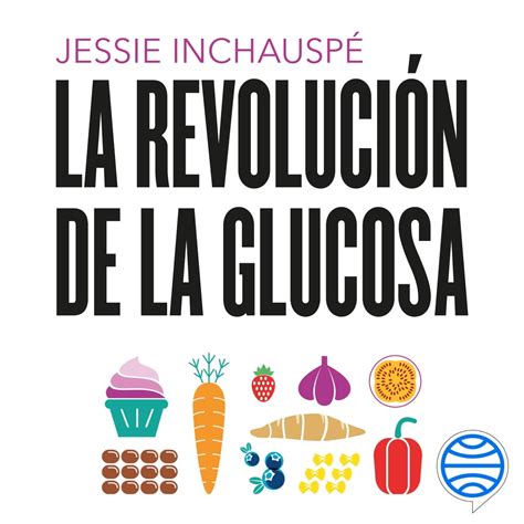 La revolución de la glucosa Audiolibros por Jessie Inchauspé | Rakuten Kobo México