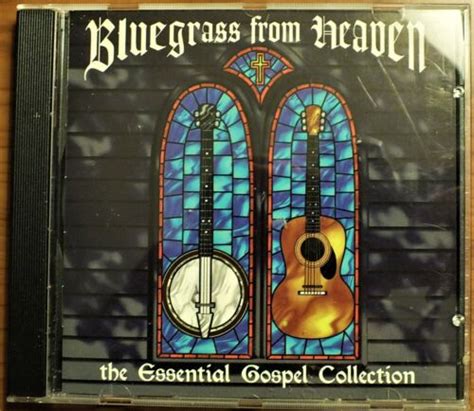 Bluegrass From Heaven The Essential Gospel Collection Cd Ebay