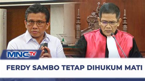 Banding Ditolak Sambo Tetap Dihukum Mati YouTube