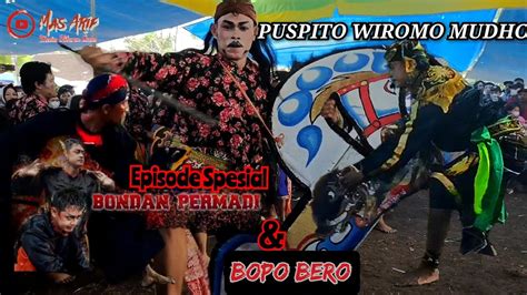 Bondan Permadi Bopo Bero Feat Jathilan Sanggar Puspito Wiromo Mudo