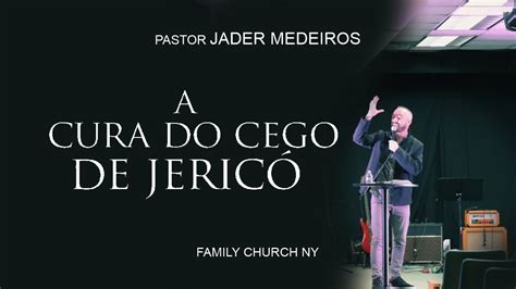 A Cura Do Cego De Jeric Pr Jader Medeiros Em Nyc Usa Youtube