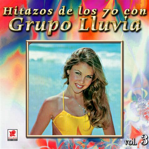 Grupo Lluvia Mejores Canciones Discograf A Letras