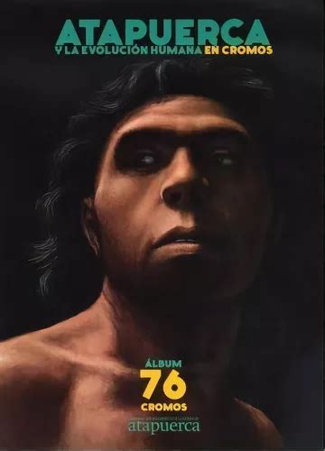 Atapuerca Y La Evolución Humana En Cromos De Vv Aa Editorial Diario