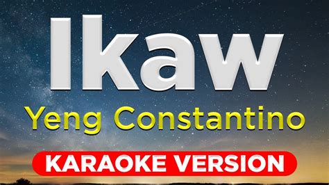 Ikaw Yeng Constantino Hq Karaoke Version With Lyrics Youtube