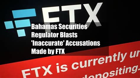 Bahamas Securities Regulator Blasts Inaccurate Accusations Made By