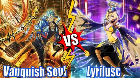 Vanquish Soul Vs Lyrilusc Tri Brigade High Rated Db Yu Gi Oh