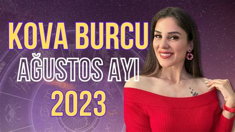 KOVA BURCU AĞUSTOS 2023 YouTube