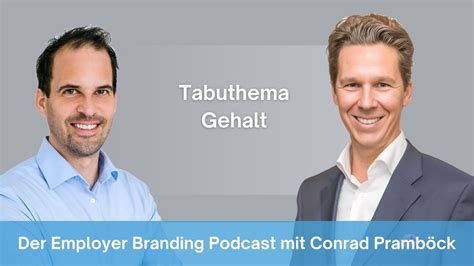 Der Employer Branding Podcast Tabuthema Gehalt Gespräch mit Conrad