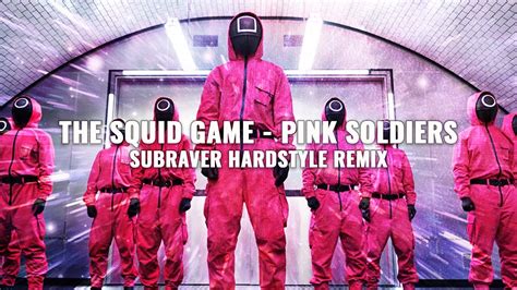 The Squid Game Pink Soldiers Subraver Hardstyle Remix Hq Videoclip Youtube