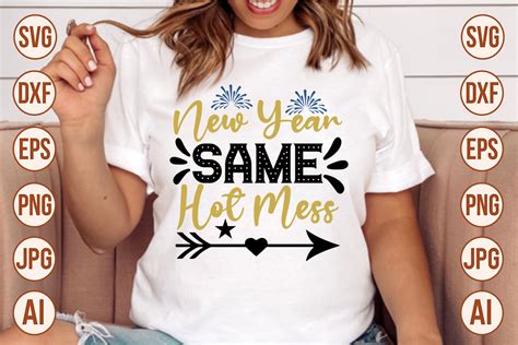 New Year Same Hot Mess SVG Graphic By Trendy SVG Gallery Creative Fabrica