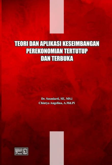 Teori Dan Aplikasi Keseimbangan Perekonomian Tertutup Dan Terbuka