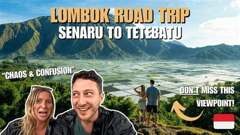 Lombok Road Trip Continued Driving From Senaru To Tetebatu Youtube