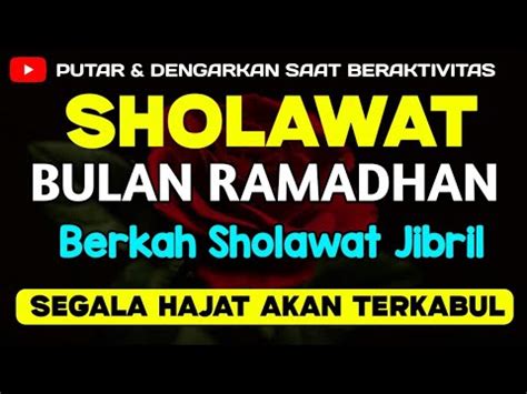 SHOLAWAT NABI PENARIK REZEKI PALING DAHSYAT SHOLAWAT JIBRIL MERDU