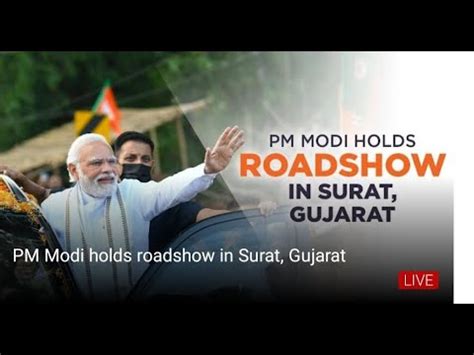 PM Modi Holds Roadshow In Limbayat Nilgiri Ground Surat Gujarat YouTube