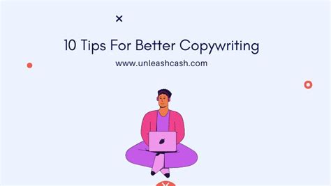 10 Tips For Better Copywriting Unleash Cash