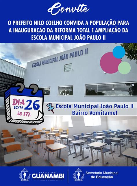 CONVITE Inauguração da Reforma Total e Ampliação da Escola Municipal