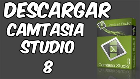 Como Descargar Camtasia Estudio Youtube