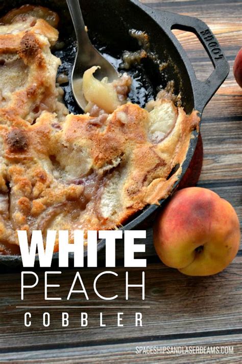 White Peach Cobbler Recipe LemonPeony