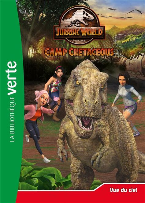 Jurassic World La Colo Du Cr Tac Tome Vue Du Ciel Olivier Gay Romans