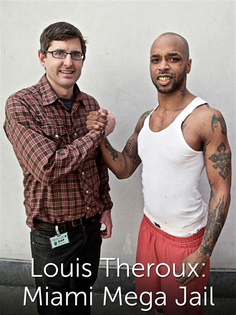 Louis Theroux: Miami Mega Jail - Where to Watch and Stream - TV Guide