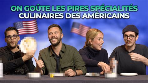 On goûte les pires spécialités culinaires des États Unis YouTube