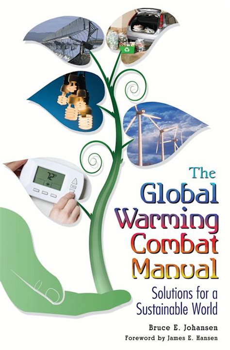 The Global Warming Combat Manual Solutions For A Sustainable World