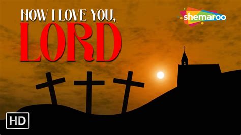 How I Love You Lord Christian Song Shemaroo Eternal Grace Youtube