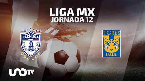 Pachuca Vs Tigres Hoy En Vivo Cómo Ver El Partido De La Jornada 12