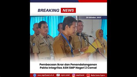 Pembacaan Ikrar Dan Penandatanganan Pakta Integritas Netralitas ASN SMP