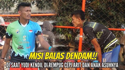 Laga Panas Yudi Kendil Vs Cepi Arit Terulang Kembali Di Grand Final