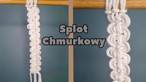 How To Make Basic Macrame Knots Splot Chmurkowy Makrama Dla