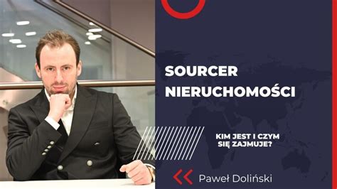 Kim jest sourcer nieruchomości i czym różni się od agenta nieruchomości