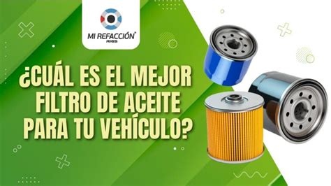 Consejos Para Seleccionar El Filtro De Aceite Ideal Actualizado