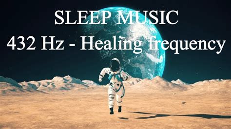 The Best Sleep Music 432hz Healing Frequency Deeply Relaxing Youtube