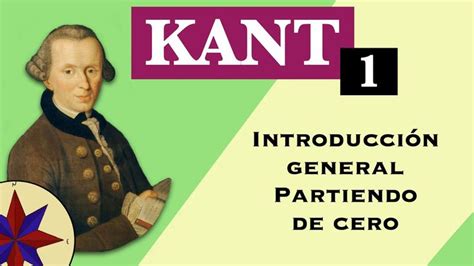 La Filosofía De Kant 1 Introducción General Partiendo De Cero