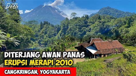 Diterjang Awan Panas Kisah Warga Desa Erupsi Merapi Cerita