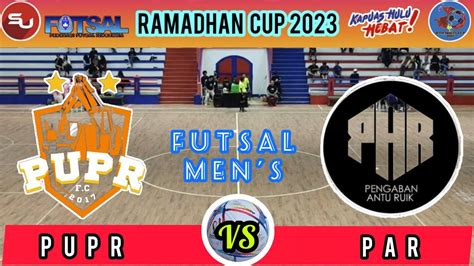 LIVE RAMADHAN CUP 2023PUPR 0 1 PAR Futsal Putra YouTube