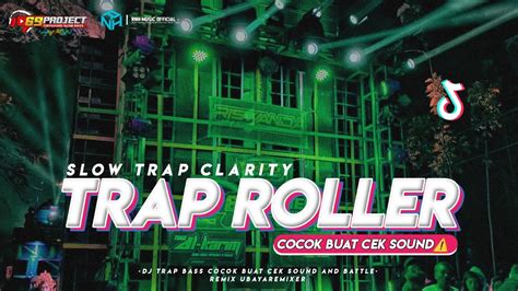 Dj Trap Roller Yellow Claw Full Bass Cocok Buat Cek Sound Battle