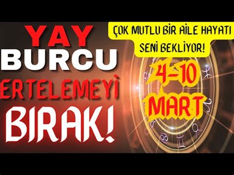 YAY BURCU 4 10 Mart Ertelemeyi bırak Çok mutlu bir aile hayati seni