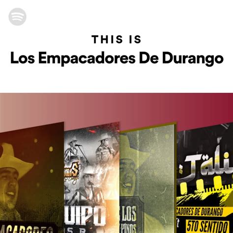 This Is Los Empacadores De Durango Playlist By Spotify Spotify